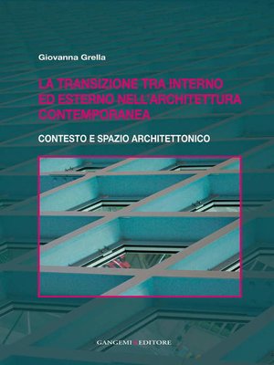 cover image of La transizione tra interno ed esterno nell'architettura contemporanea